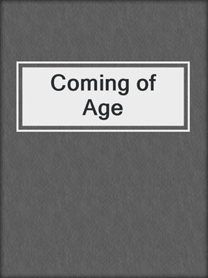 cover image of Coming of Age