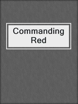 cover image of Commanding Red