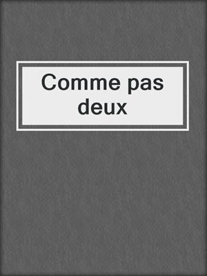 cover image of Comme pas deux