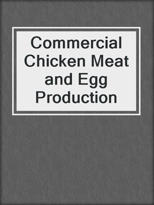 Commercial Chicken Meat and Egg Production