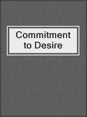 cover image of Commitment to Desire
