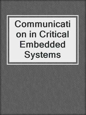 Communication in Critical Embedded Systems
