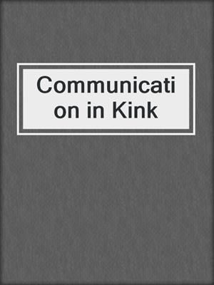 cover image of Communication in Kink