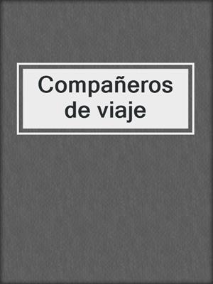 cover image of Compañeros de viaje