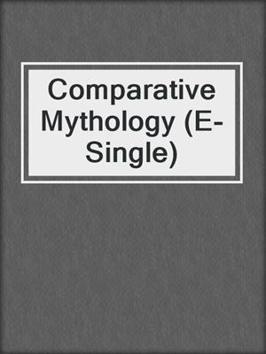 cover image of Comparative Mythology (E-Single)