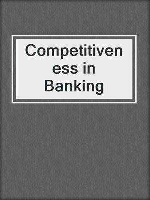 Competitiveness in Banking