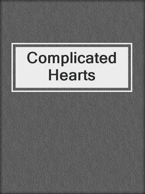 cover image of Complicated Hearts