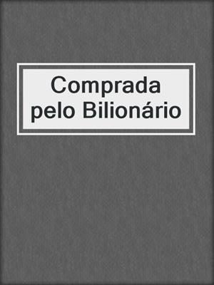 cover image of Comprada pelo Bilionário