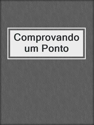cover image of Comprovando um Ponto