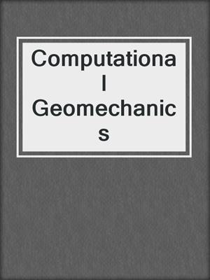 Computational Geomechanics