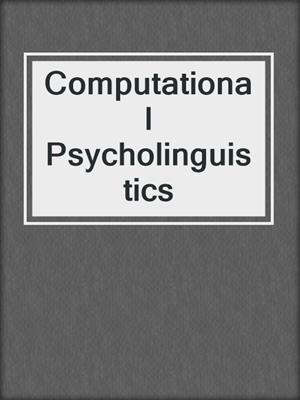 Computational Psycholinguistics