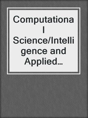 Computational Science/Intelligence and Applied Informatics