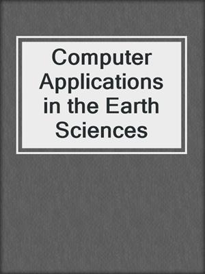 Computer Applications in the Earth Sciences