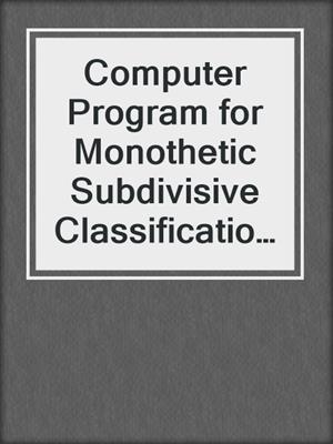 Computer Program for Monothetic Subdivisive Classification in Archaeology