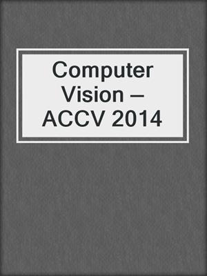 Computer Vision — ACCV 2014