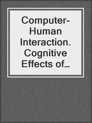 Computer-Human Interaction. Cognitive Effects of Spatial Interaction, Learning, and Ability