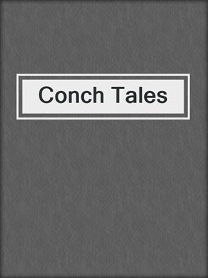Conch Tales
