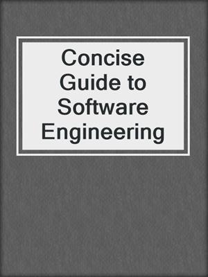 Concise Guide to Software Engineering