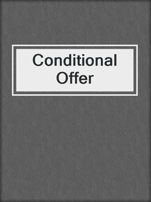 cover image of Conditional Offer