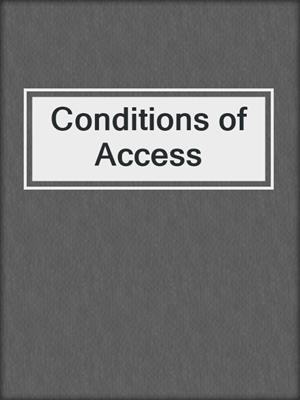 cover image of Conditions of Access