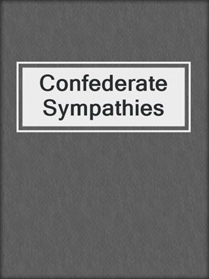 cover image of Confederate Sympathies