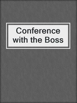 cover image of Conference with the Boss