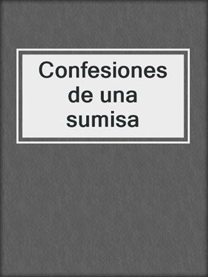 cover image of Confesiones de una sumisa