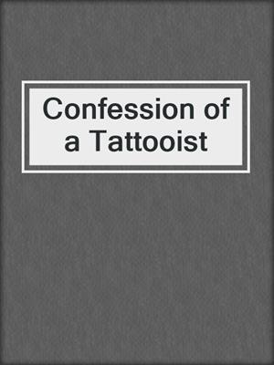 Confession of a Tattooist