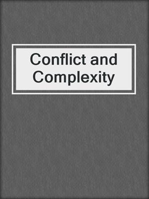Conflict and Complexity