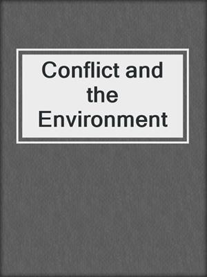 Conflict and the Environment
