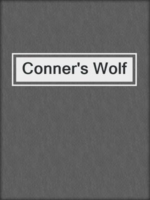 cover image of Conner's Wolf