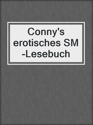 cover image of Conny's erotisches SM-Lesebuch