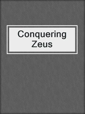 cover image of Conquering Zeus