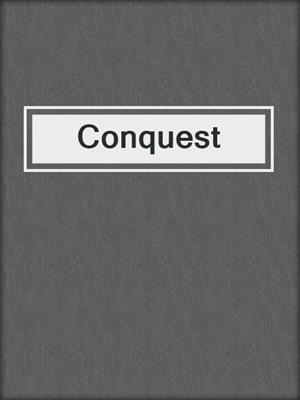 cover image of Conquest