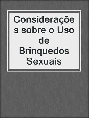cover image of Considerações sobre o Uso de Brinquedos Sexuais