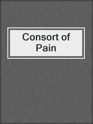 cover image of Consort of Pain