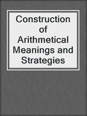 Construction of Arithmetical Meanings and Strategies