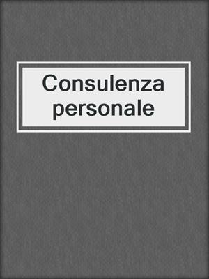 cover image of Consulenza personale