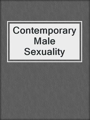 cover image of Contemporary Male Sexuality