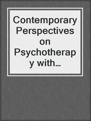 Contemporary Perspectives on Psychotherapy with Lesbians and Gay Men
