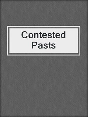 Contested Pasts