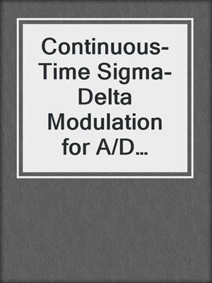 Continuous-Time Sigma-Delta Modulation for A/D Conversion in Radio Receivers