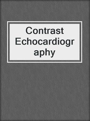 Contrast Echocardiography