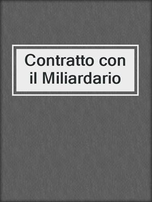 cover image of Contratto con il Miliardario