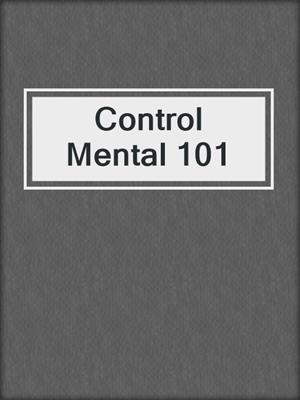 cover image of Control Mental 101
