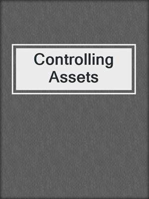 cover image of Controlling Assets