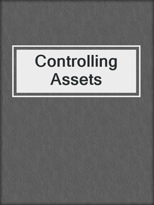 cover image of Controlling Assets