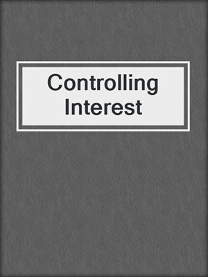 cover image of Controlling Interest