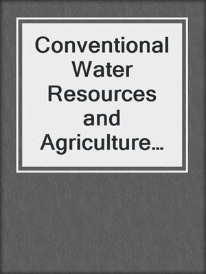 Conventional Water Resources and Agriculture in Egypt