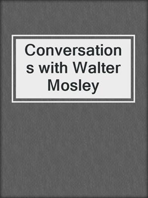 Conversations with Walter Mosley